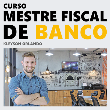Descubra Agora o Curso Mestre Fiscal de Banco