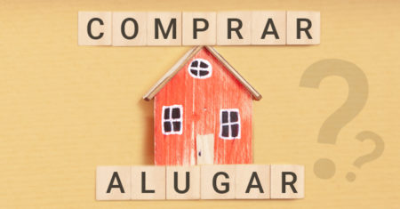 Comprar ou alugar um imóvel? Veja minha Experiência
